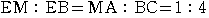 EM:EB=MA:BC=1:4