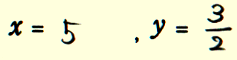 x=5,y=3/2