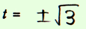 t=+-√3